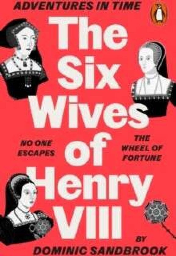 Adventures in Time: The Six Wives of Henry VIII av Dominic Sandbrook