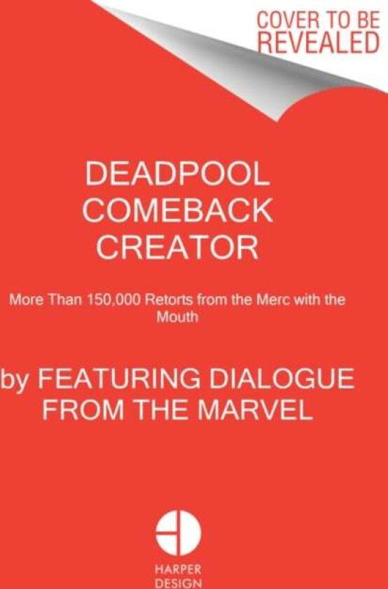 Deadpool Comeback Creator av Featuring Dialogue from the Marvel Comic