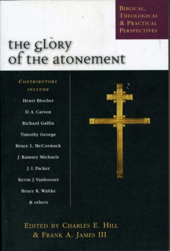 The Glory of the atonement av Charles E Hill
