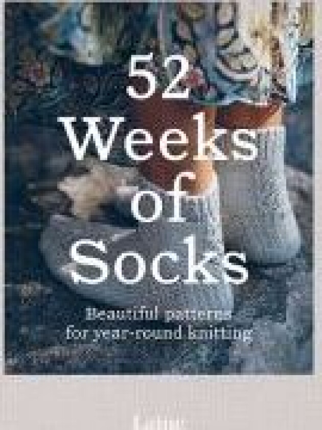52 Weeks of Socks av Laine