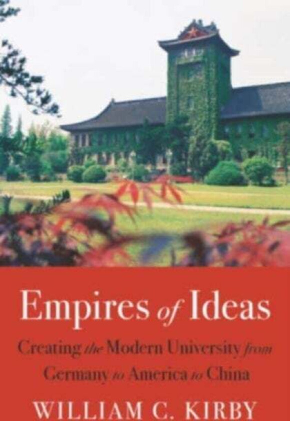 Empires of Ideas av William C. Kirby