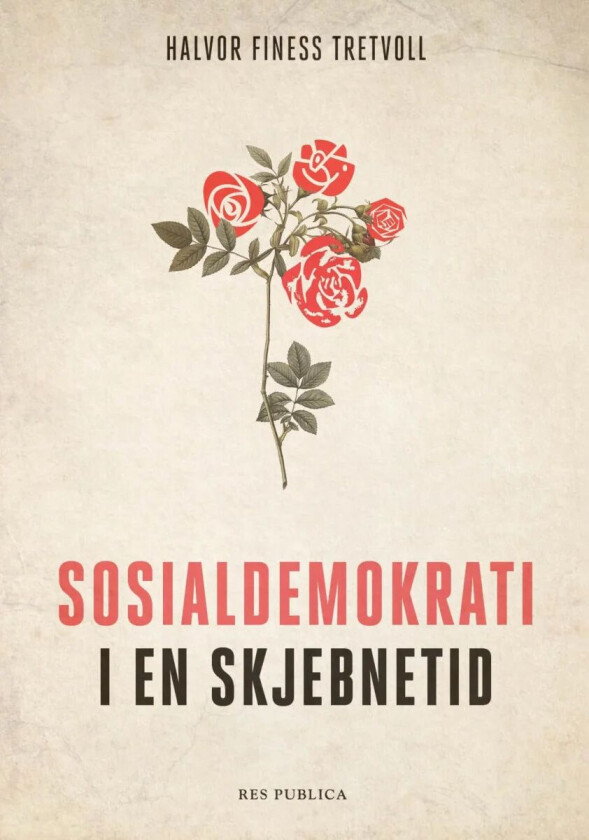 Sosialdemokrati i en skjebnetid av Halvor Finess Tretvoll