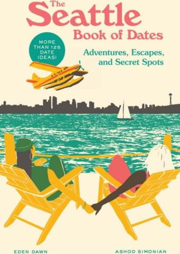 The Seattle Book of Dates av Eden Dawn, Ashod Simonian