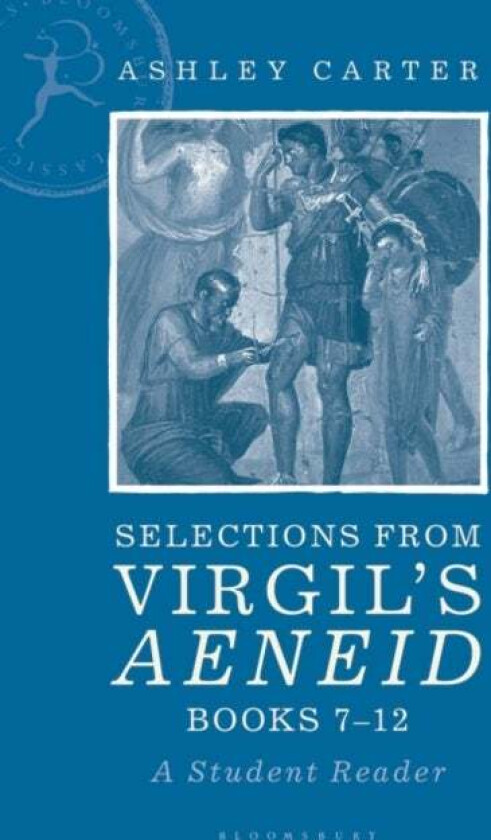 Selections From Virgil'S Aeneid Books 7-12 Av Ashley (Independent Scholar Uk) Carter