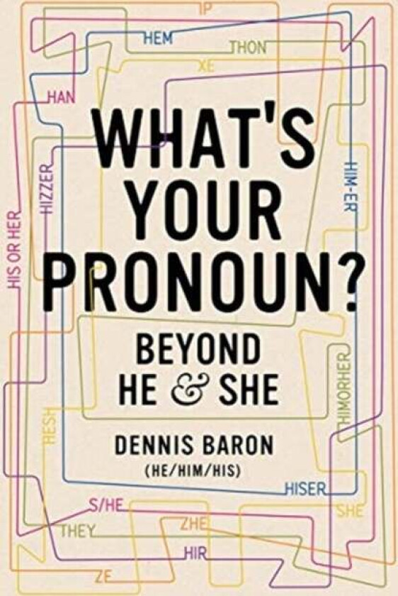 What's Your Pronoun? av Dennis (University of Illinois) Baron