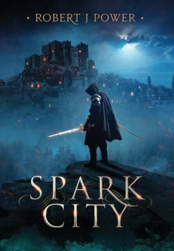 Spark City av Robert J Power