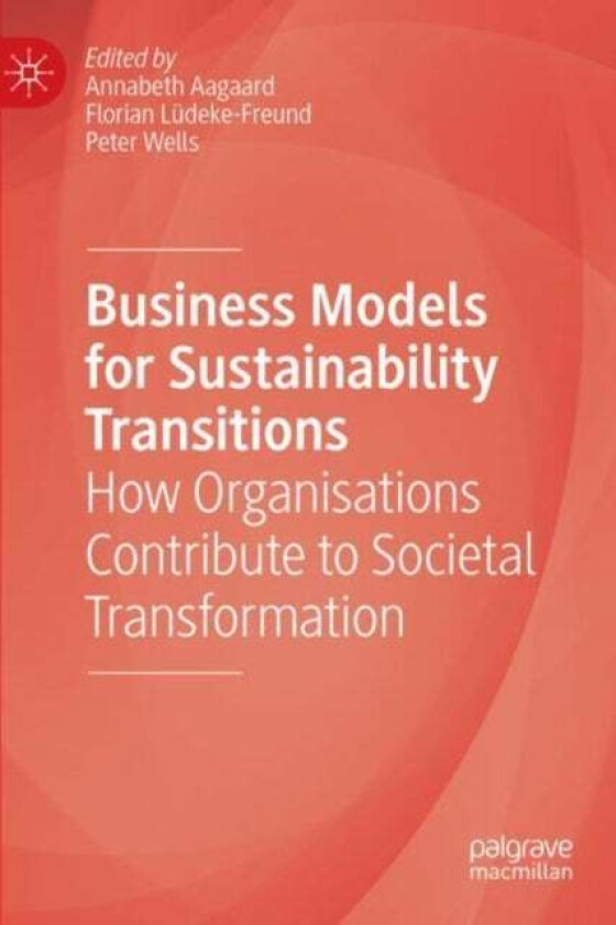 Business Models for Sustainability Transitions