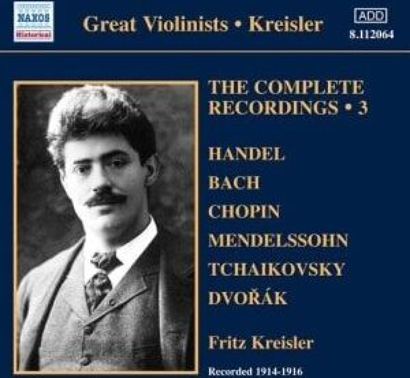 Fritz Kreisler - The Complete Solo Recordings Vol 3