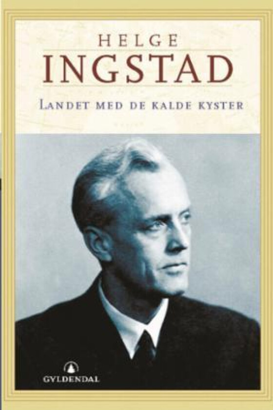 Landet med de kalde kyster av Helge Ingstad