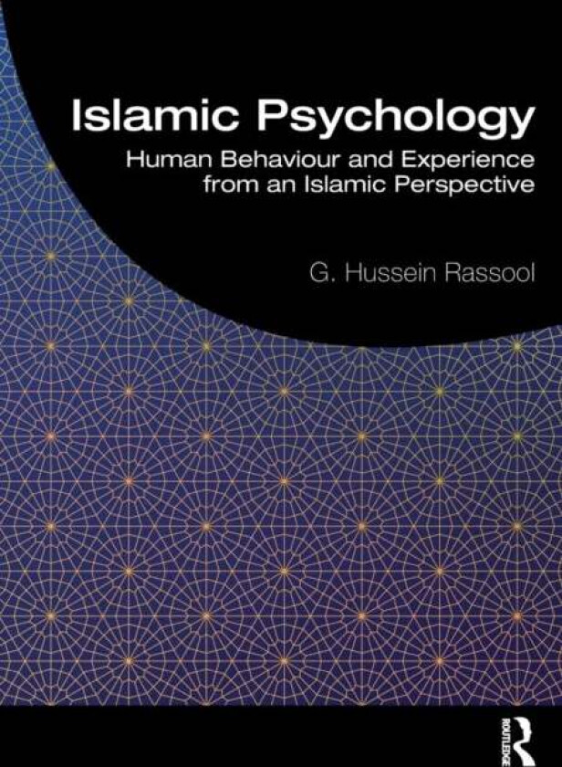 Islamic Psychology av G. Hussein (Riphah Institute of Clinical and Professional Psychology Riphah International University Pakistan) Rassool