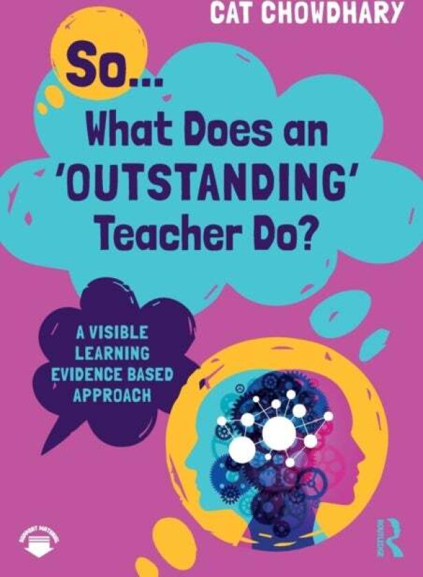 So... What Does an Outstanding Teacher Do? av Cat Chowdhary