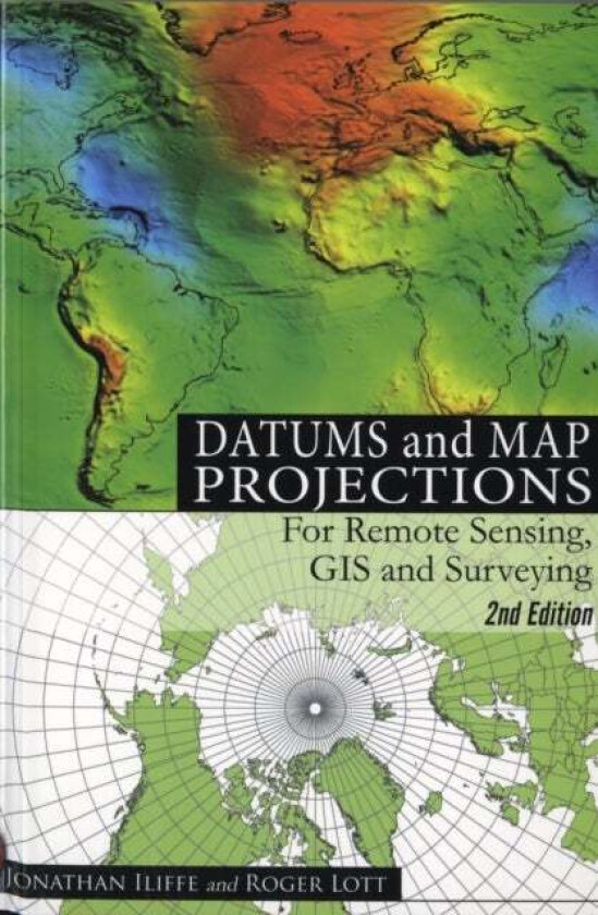 Datums and Map Projections av J.C. Iliffe