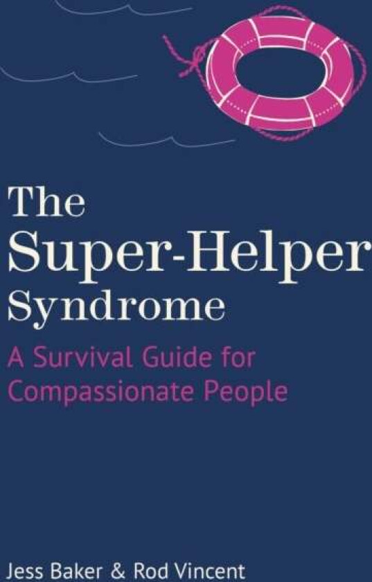 The Super-Helper Syndrome Av Jess Baker, Rod Vincent