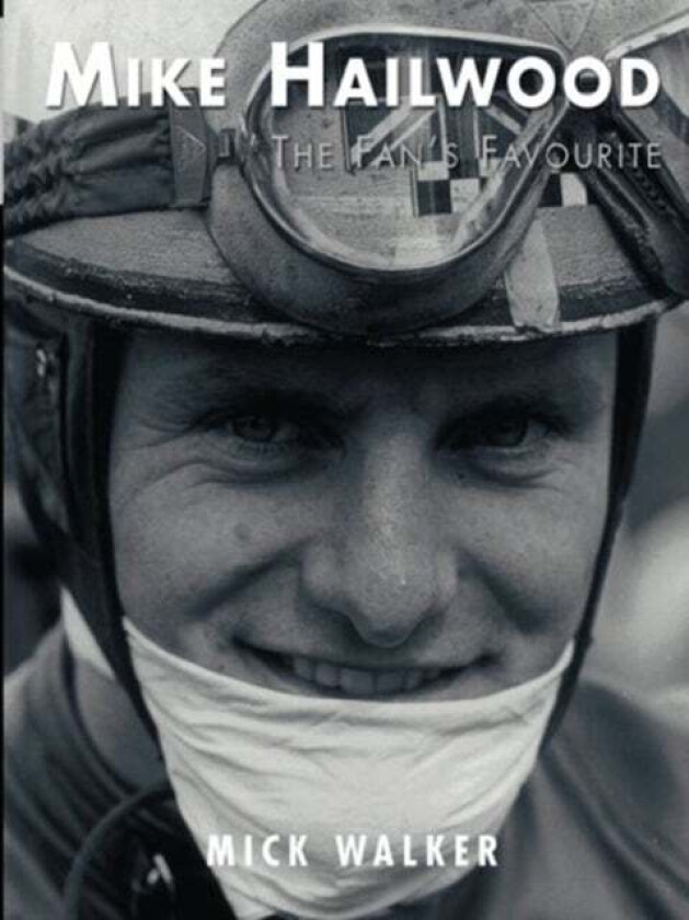 Mike Hailwood - The Fan&#039;s Favourite av Mick Walker