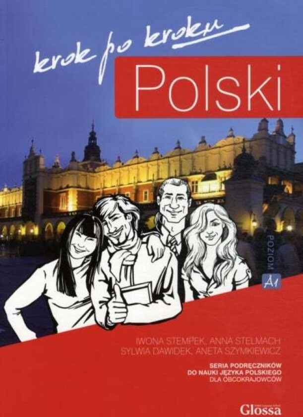 Polski, Krok po Kroku: Coursebook for Learning Polish as a Foreign Language av Iwona Stempek, Anna Stelmach, A. Szymkiewicz