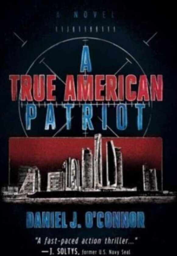 A True American Patriot av Daniel J. O'Connor