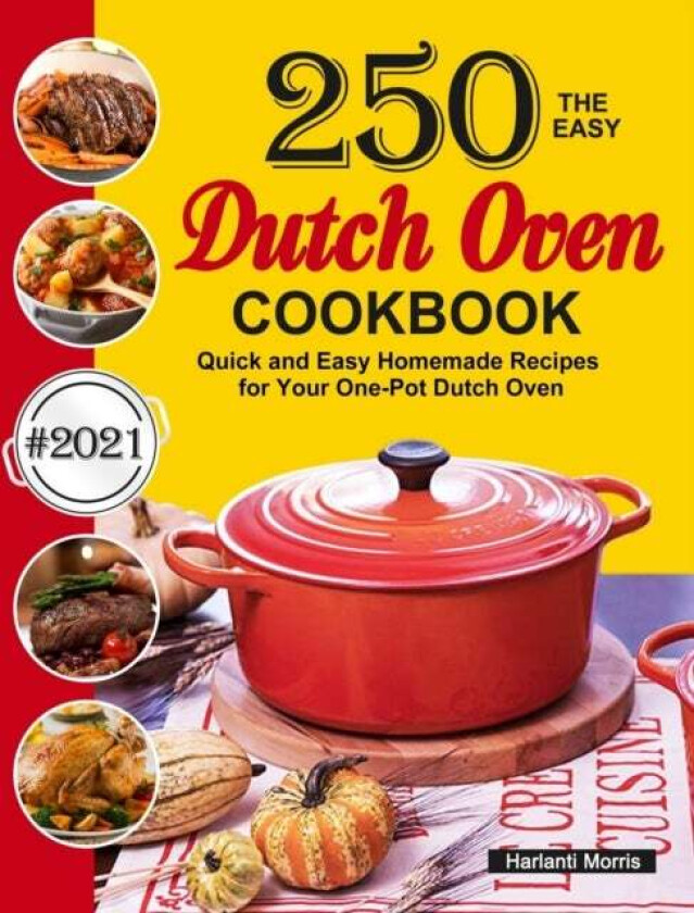 The Easy Dutch Oven Cookbook av Harlanti Morris
