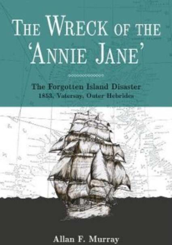 The Wreck of Annie Jane av Allan F Murray