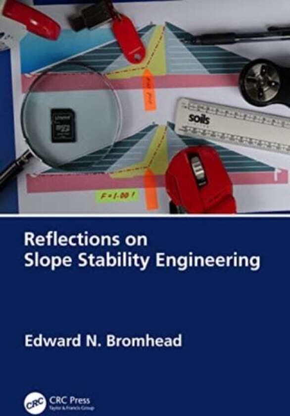 Reflections on Slope Stability Engineering av Edward N. (Kingston University UK) Bromhead