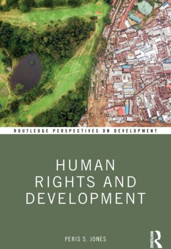 Human Rights and Development av Peris Jones