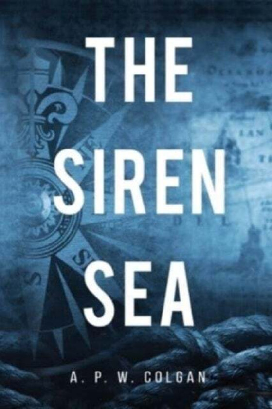 The Siren Sea av A. P. W. Colgan