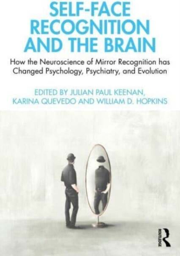 Self-Face Recognition and the Brain