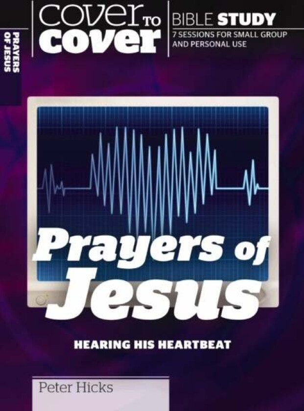 The Prayers Of Jesus Av Peter Hicks