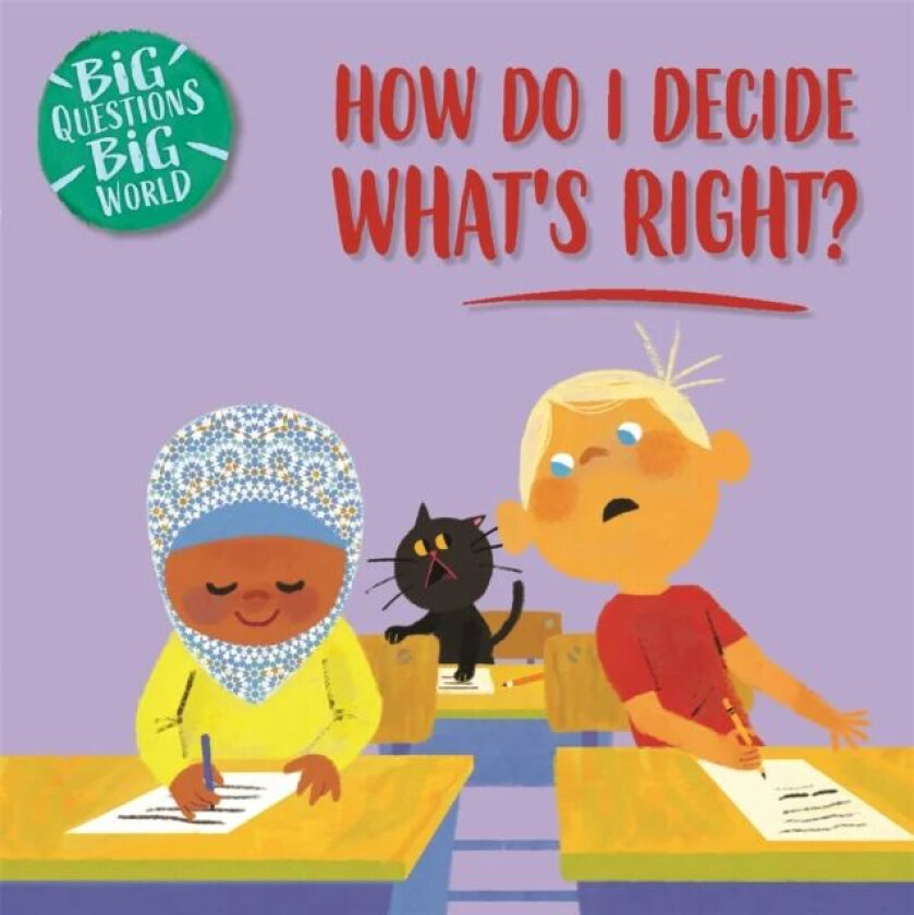 Big Questions, Big World: How do I decide what's right? av Nancy Dickmann