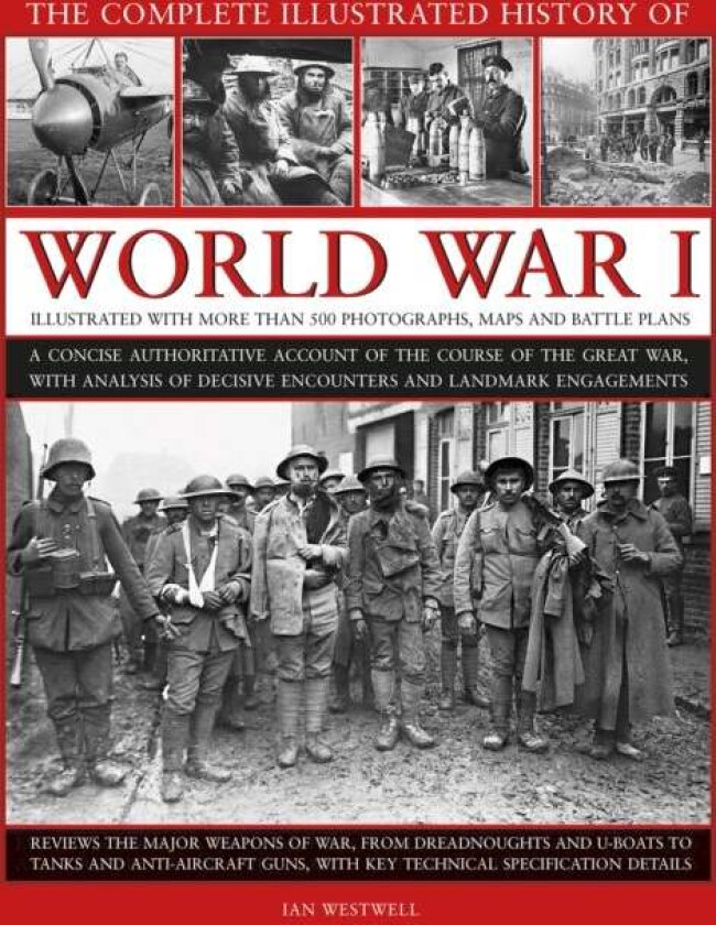 World War I, Complete Illustrated History of av Ian Westwell