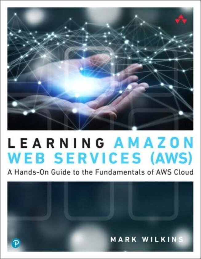 Learning Amazon Web Services (AWS) av Mark Wilkins