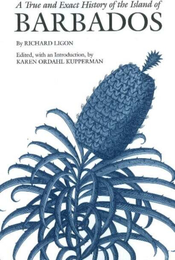 A True and Exact History of the Island of Barbados av Richard Ligon
