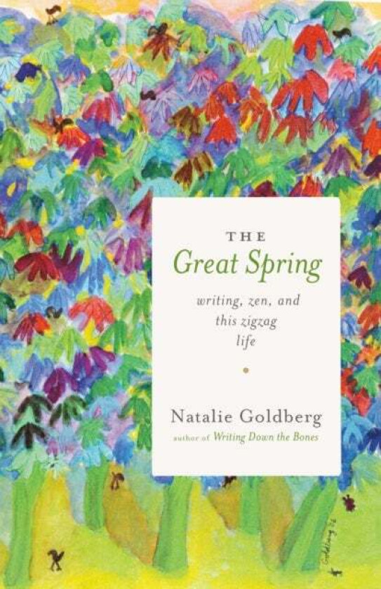 The Great Spring av Natalie Goldberg