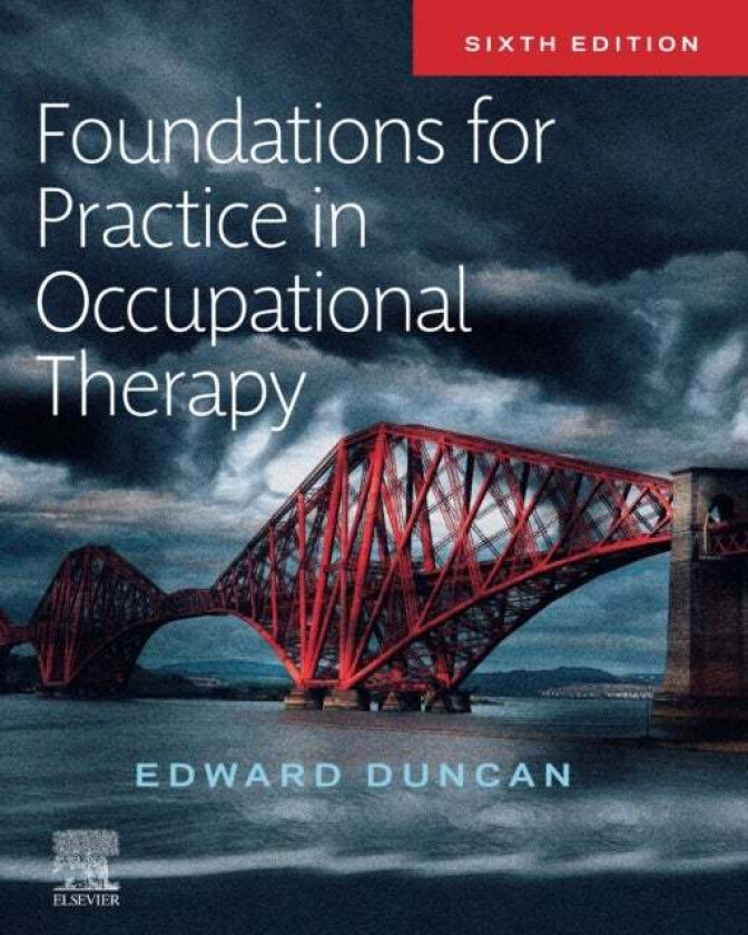 Foundations for Practice in Occupational Therapy av Edward A. S. Duncan