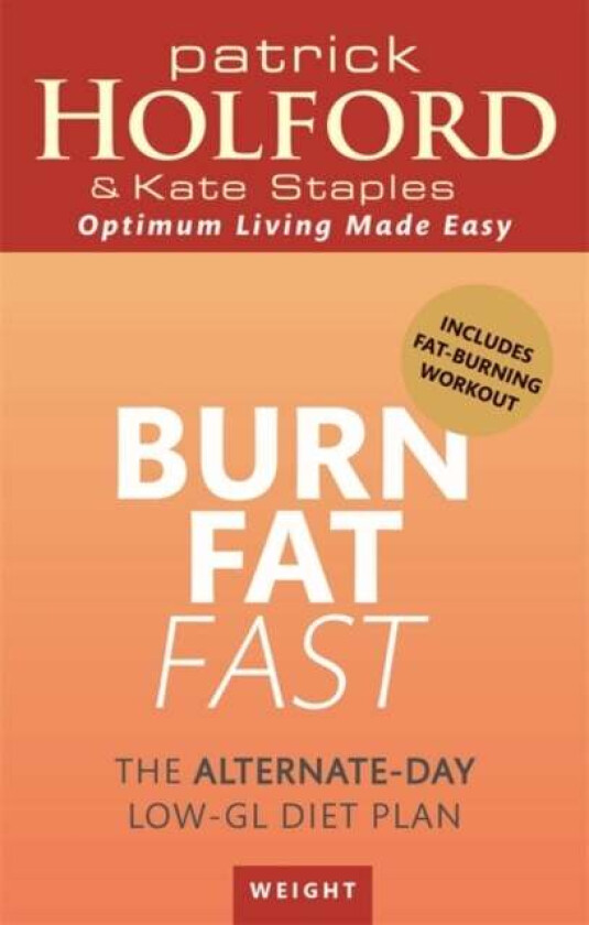 Burn Fat Fast av Patrick Holford, Kate Staples