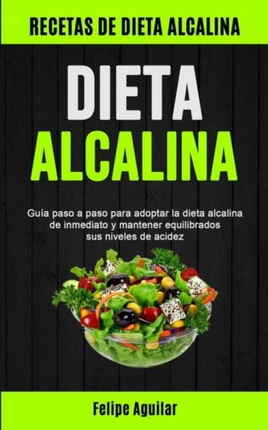 Dieta Alcalina av Felipe Aguilar
