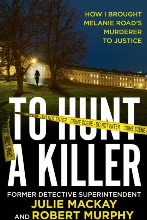 To Hunt a Killer av Julie Mackay, Robert Murphy