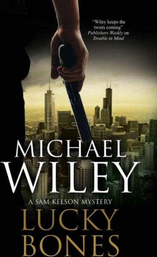 Lucky Bones av Michael Wiley