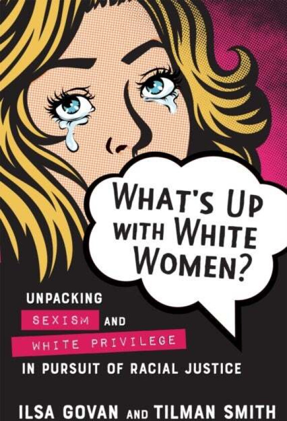 What's Up with White Women? av Ilsa Govan, Tilman Smith