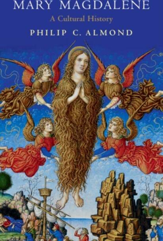 Mary Magdalene av Philip C. (University of Queensland) Almond