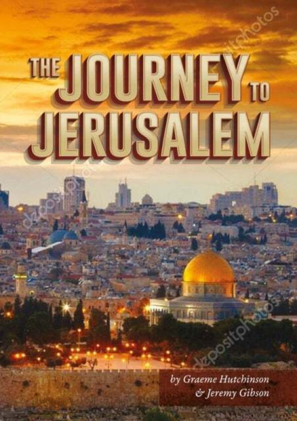 Journey To Jerusalem av Jeremy Gibson, Graeme Hutchinson