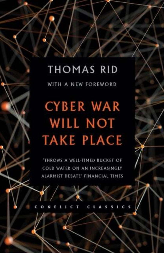 Cyber War Will Not Take Place av Thomas Rid