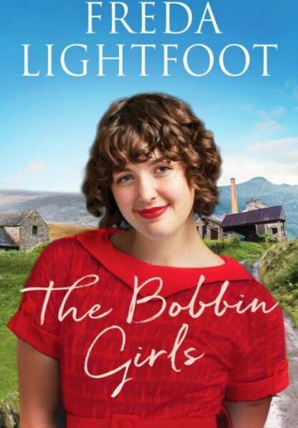 The Bobbin Girls av Freda Lightfoot