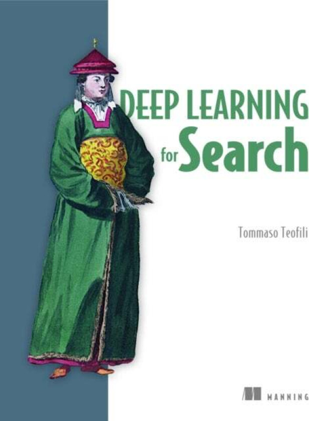 Deep Learning for Search av Tommaso Teofili