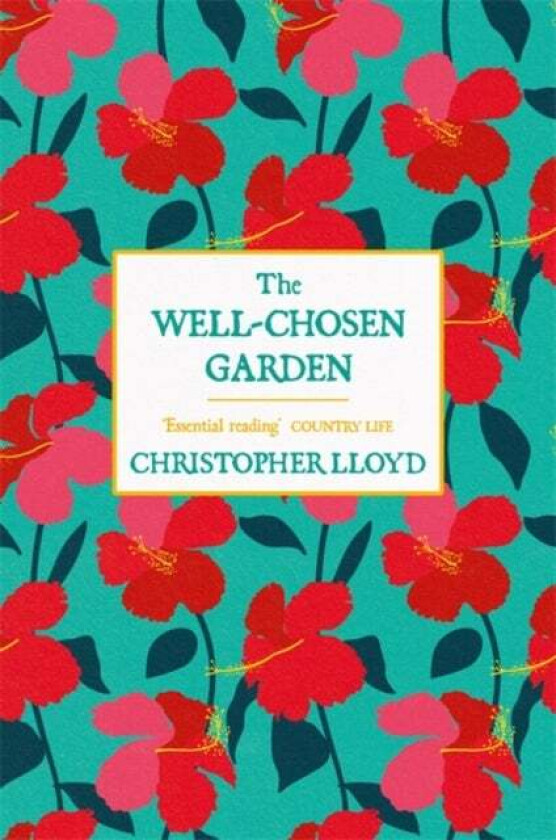 The Well-Chosen Garden av Christopher Lloyd