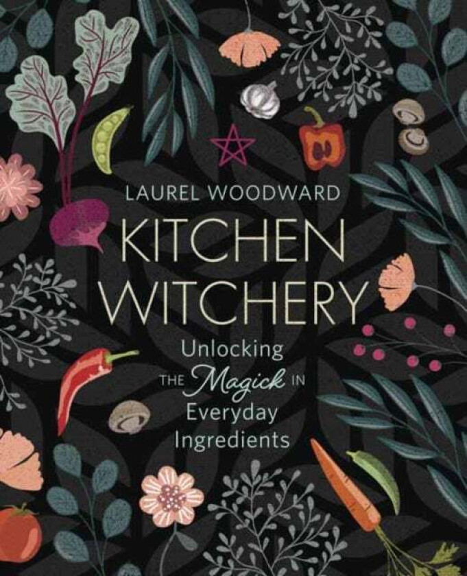 Kitchen Witchery av Laurel Woodward