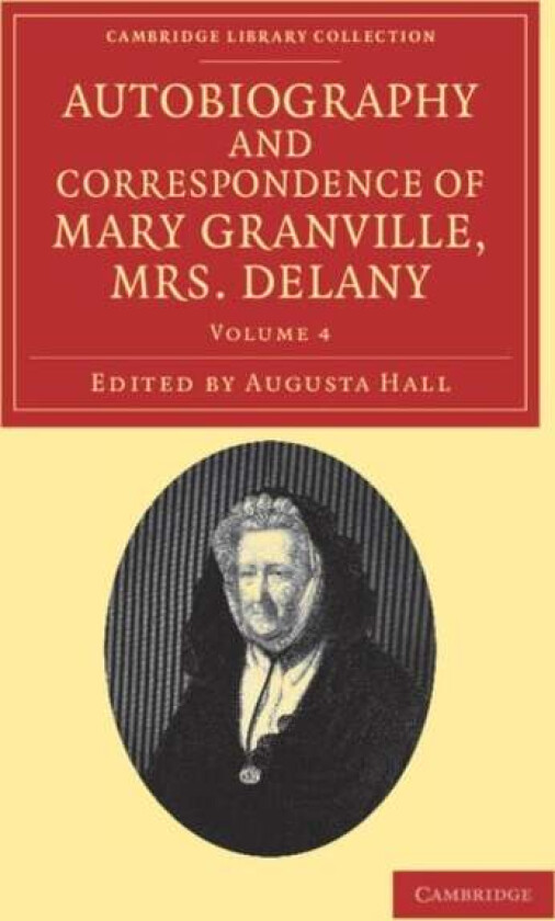 Autobiography and Correspondence of Mary Granville, Mrs Delany av Mary Delany