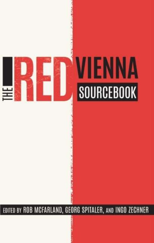 The Red Vienna Sourcebook av Rob Mcfarland, Georg Spitaler, Ingo Zechner