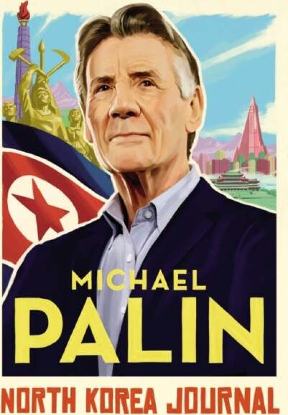 North Korea journal av Michael Palin