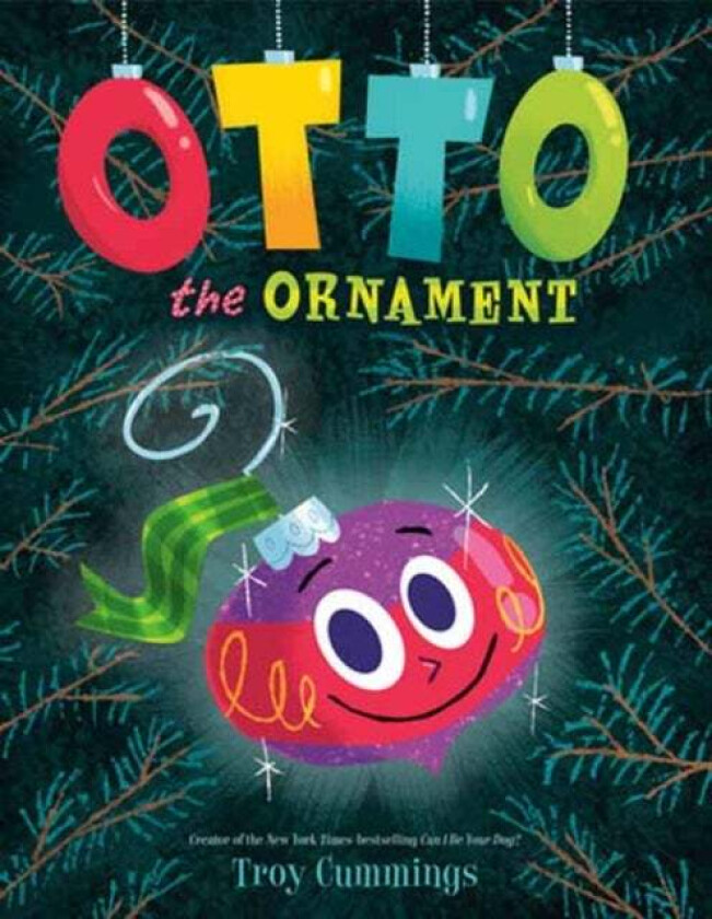 Otto The Ornament av Troy Cummings