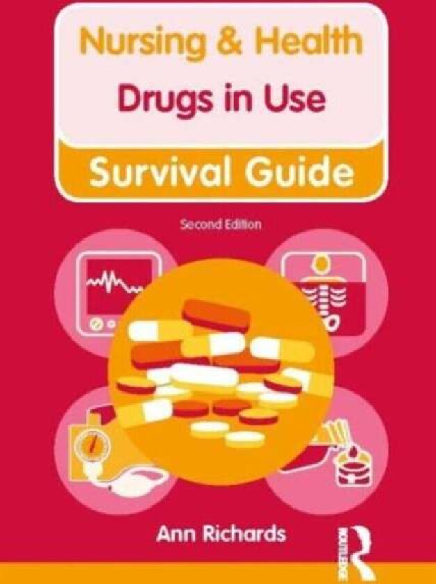 Nursing & Health Survival Guide: Drugs in Use av Ann Richards